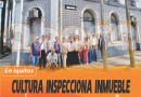 CULTURA INSPECCIONA INMUEBLE DE MÁS DE UN SIGLO DE ANTIGÜEDAD