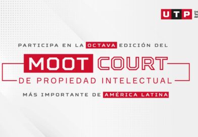 UTP ORGANIZA LA OCTAVA EDICIÓN DEL MOOT COURT DE PROPIEDAD INTELECTUAL UTP ORGANIZA LA OCTAVA EDICIÓN DEL MOOT COURT DE PROPIEDAD INTELECTUAL